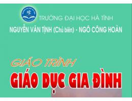 Giới thiệu giáo trình: Giáo dục gia đình của TS. Nguyễn Văn Tịnh và PGS.TS. Ngô Công Hoàn